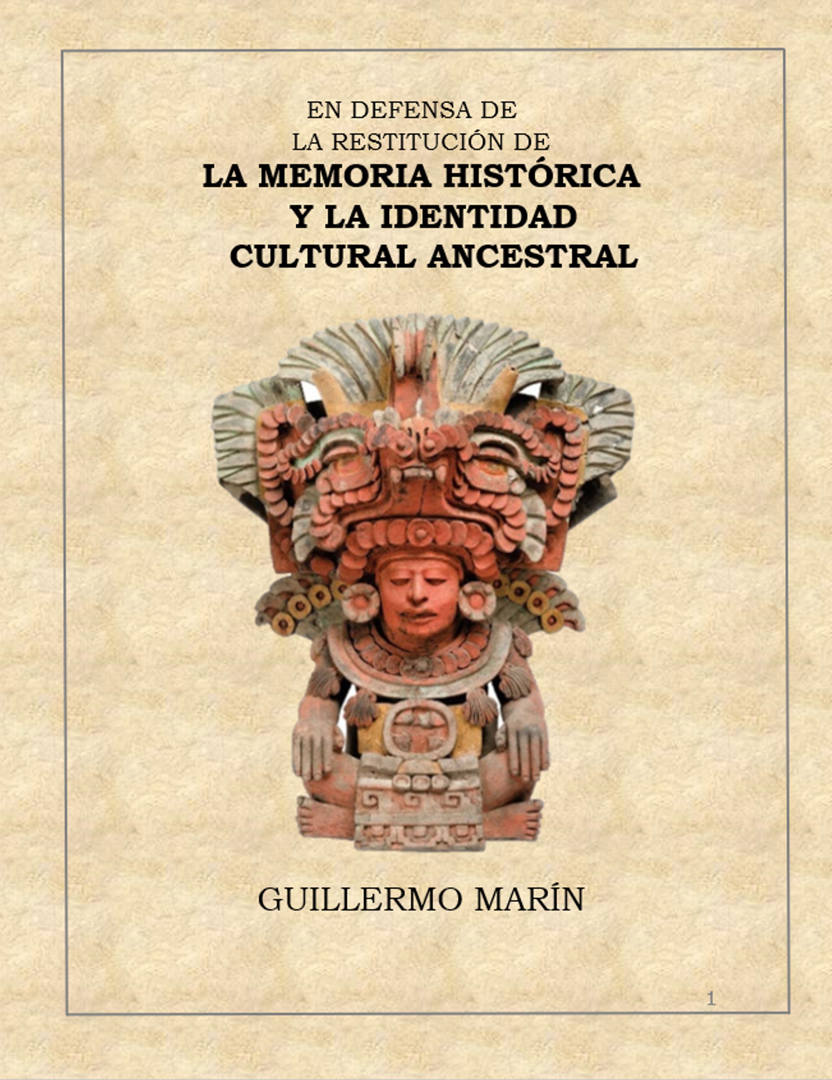 EN DEFENSA DE LA RESTITUCIÓN DE LA MEMORIA HISTÓRICA Y LA IDENTIDAD CULTURAL ANCESTRAL